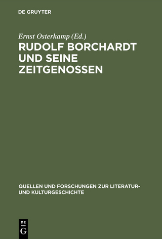 Rudolf Borchardt und seine Zeitgenossen - Ernst Osterkamp