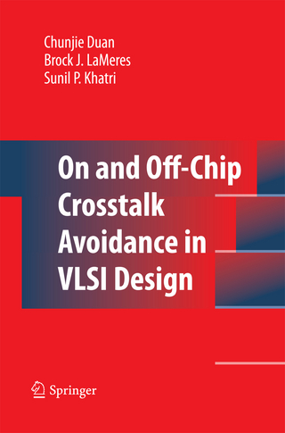 On and Off-Chip Crosstalk Avoidance in VLSI Design - Chunjie Duan; Brock J. LaMeres