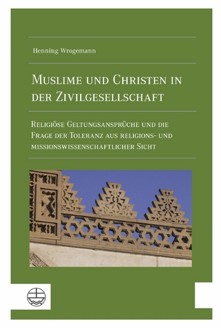 Muslime und Christen in der Zivilgesellschaft - Henning Wrogemann