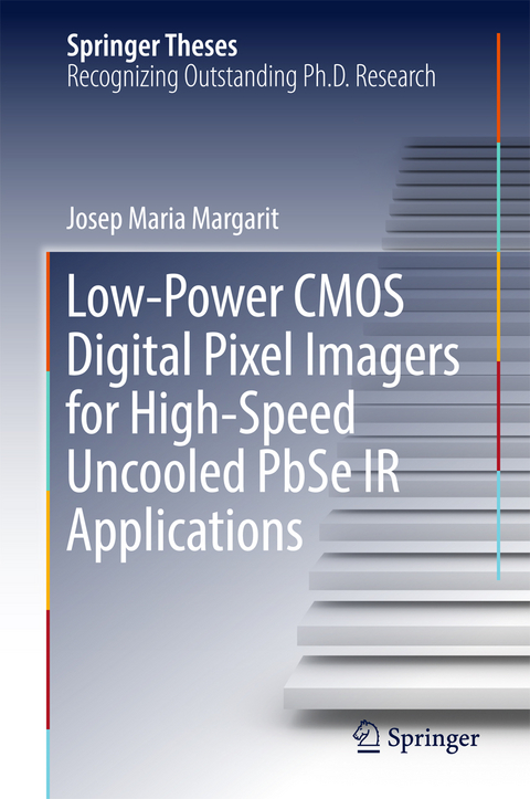 Low-Power CMOS Digital Pixel Imagers for High-Speed Uncooled PbSe IR Applications - Josep Maria Margarit