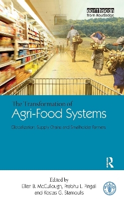 The Transformation of Agri-Food Systems - Ellen B. McCullough; Prabhu L. Pingali; Kostas G. Stamoulis