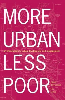 More Urban Less Poor - Goran Tannerfeldt; Per Ljung