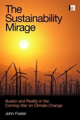 The Sustainability Mirage - John Michael Foster