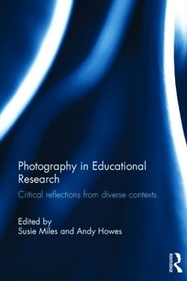 Photography in Educational Research - Susie Miles; Andy Howes