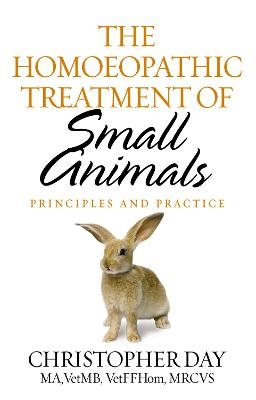 The Homoeopathic Treatment Of Small Animals - Christopher E I Day