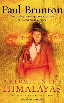 A Hermit in the Himalayas - Paul Brunton