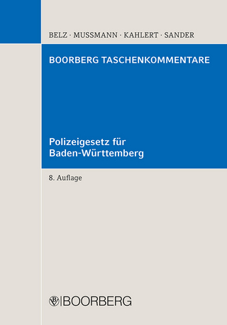 Polizeigesetz für Baden-Württemberg - Reiner Belz; Eike Mußmann; Henning Kahlert; Gerald G. Sander