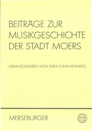 Beiträge zur Musikgeschichte der Stadt Moers - Erika Funk-Hennigs