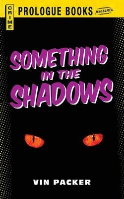 Something in the Shadows - Vin Packer