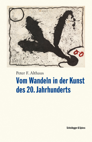 Vom Wandeln in der Kunst des 20. Jahrhunderts - Peter F. Althaus