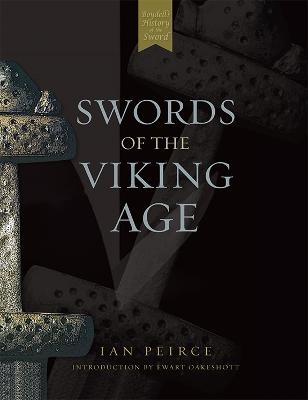 Swords of the Viking Age - Ian Peirce