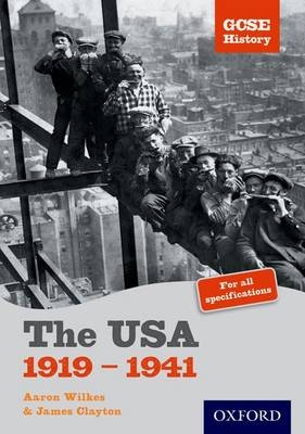 GCSE History: The USA 1919-1941 Teacher CD-ROM - Aaron Wilkes, James Clayton