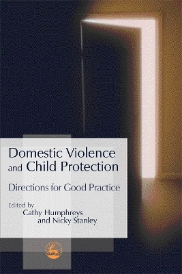 Domestic Violence and Child Protection - Nicky Stanley; Cathy Humphreys