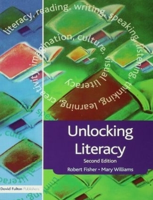 Unlocking Literacy - Robert Fisher; Mary Williams
