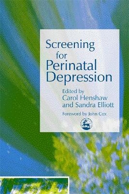 Screening for Perinatal Depression - Carol Henshaw; Sandra Elliott
