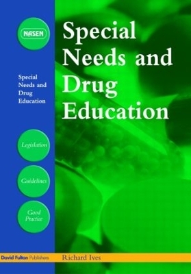 Special Needs and Drug Education - Richard Ives