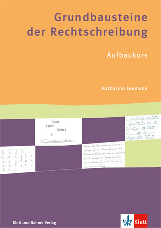 Grundbausteine der Rechtschreibung - Katharina Leemann