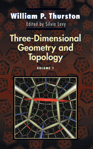 Three-Dimensional Geometry and Topology, Volume 1 - Silvio Levy; William Thurston