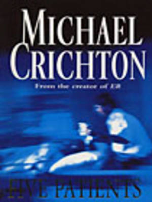 Five Patients - Michael Crichton