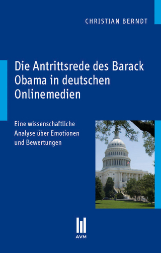 Die Antrittsrede des Barack Obama in deutschen Onlinemedien - Christian Berndt