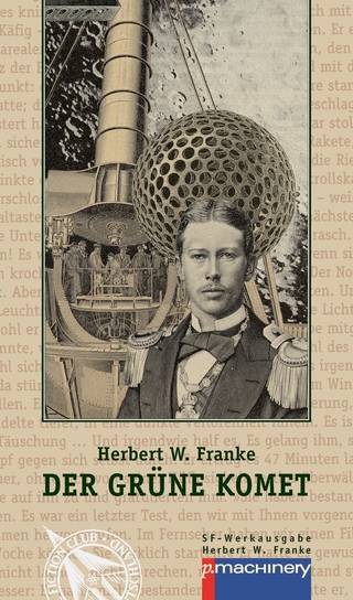 Der grüne Komet - Herbert W. Franke; Ulrich Blode; Hans Esselborn