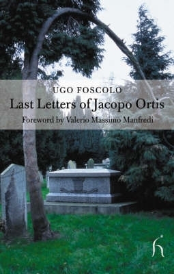 Last Letters of Jacopo Ortis - Ugo Foscolo