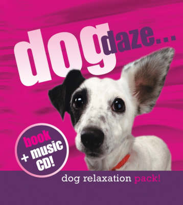 Dog Daze... The Dog Relaxation Pack - 