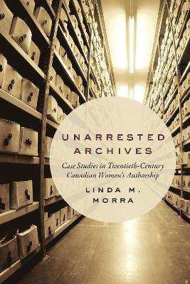 Unarrested Archives - Linda M. Morra