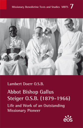 Abbot Bishop Gallus Steiger O.S.B. (1879-1966) - Lambert Doerr