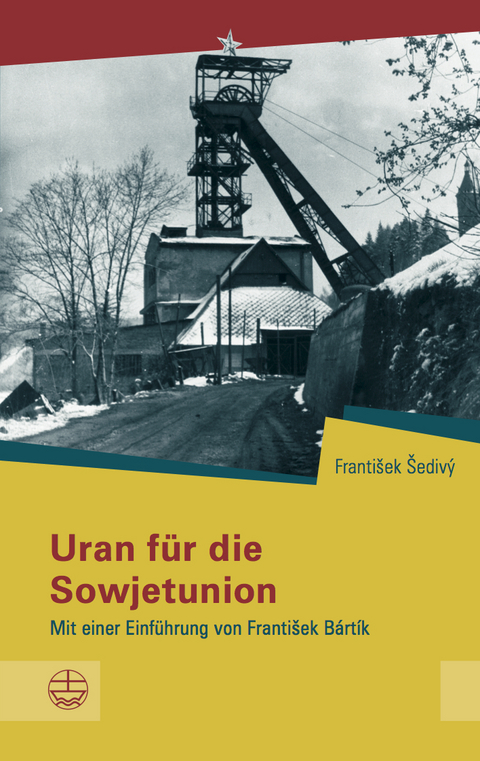 Uran für die Sowjetunion - František Šedivý