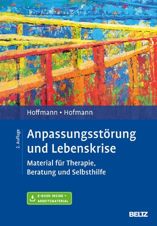 Anpassungsstörung und Lebenskrise - Birgit Hofmann; Nicolas Hoffmann