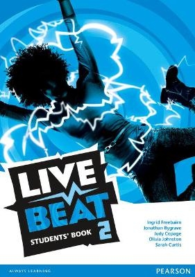 Live Beat 2 Students' Book - Jonathan Bygrave; Judy Copage; Ingrid Freebairn; Sarah Curtis; Olivia Johnston