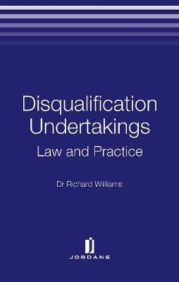 Disqualification Undertakings: Law, Policy and Practice