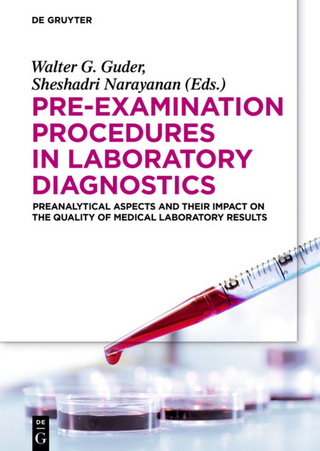 Pre-Examination Procedures in Laboratory Diagnostics - Walter G. Guder