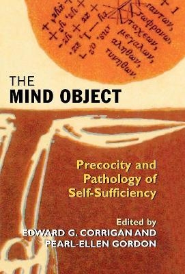 The Mind Object - Edward G. Corrigan; Pearl-Ellen Gordon