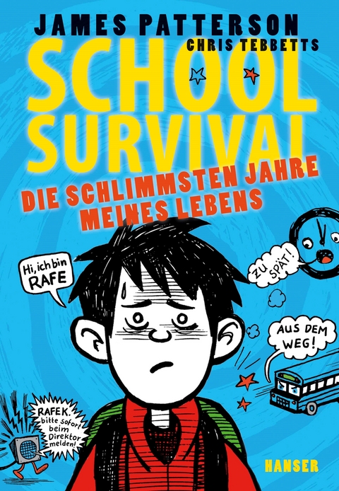 School Survival - Die schlimmsten Jahre meines Lebens - James Patterson, Chris Tebbetts