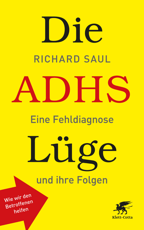 Die ADHS-Lüge - Richard Saul