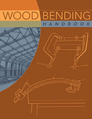 Wood Bending Handbook - W.C. Stevens; N Turner