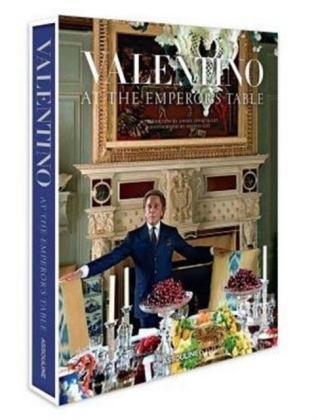 Valentino: At the Emperor's Table - Valentino Garavani