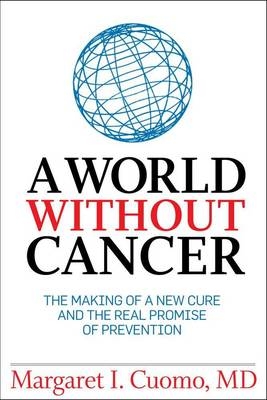 World without Cancer - Margaret I. Cuomo