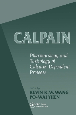 Calpains - K K W Wang; Po-Wai Yuen
