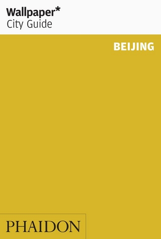 Wallpaper* City Guide Beijing 2015 - Adrian Sandiford; Nathaniel McMahon