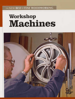 Workshop Machines -  "Fine Woodworking"