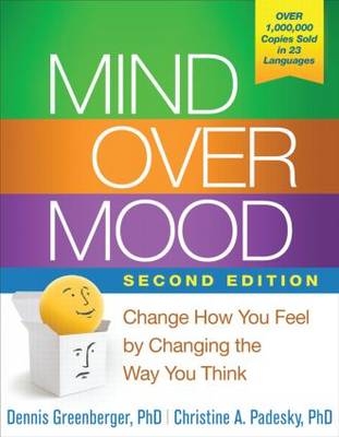 Mind Over Mood -  Dennis Greenberger,  Christine A. Padesky
