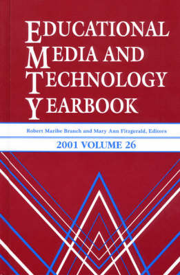 Educational Media and Technology Yearbook 2001 - Robert Maribe Branch; Mary Ann Fitzgerald