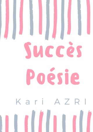 Succès Poésie - Kari Azri