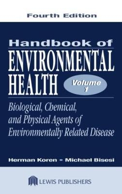 Handbook of Environmental Health, Volume I: Biological, Chemical, and Physical Agents of Environmentally Related Disease: 1
