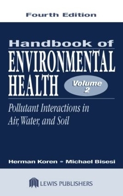Handbook of Environmental Health, Volume II - Herman Koren; Michael S. Bisesi