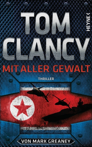 Mit aller Gewalt - Tom Clancy; Mark Greaney