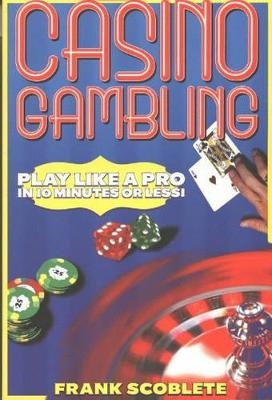 Casino Gambling - Frank Scoblete